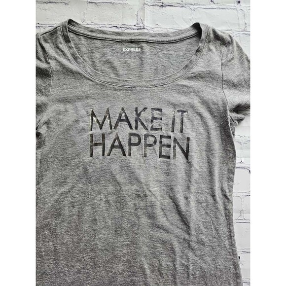 Express Women’s Gray “Make It Happen” Graphic T-Shirt Size S Casual Motivation T - Picture 5 of 8